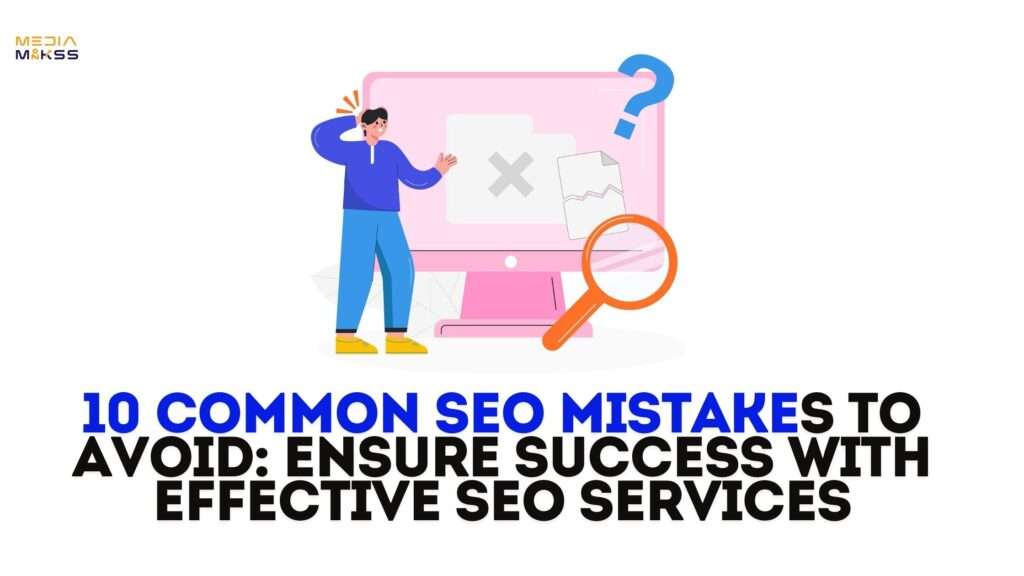 10 Common SEO Mistakes to Avoid