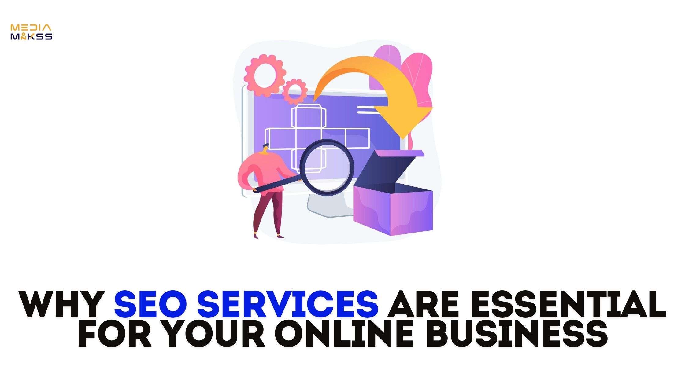 Why SEO Services Are Essential for Your Online Business