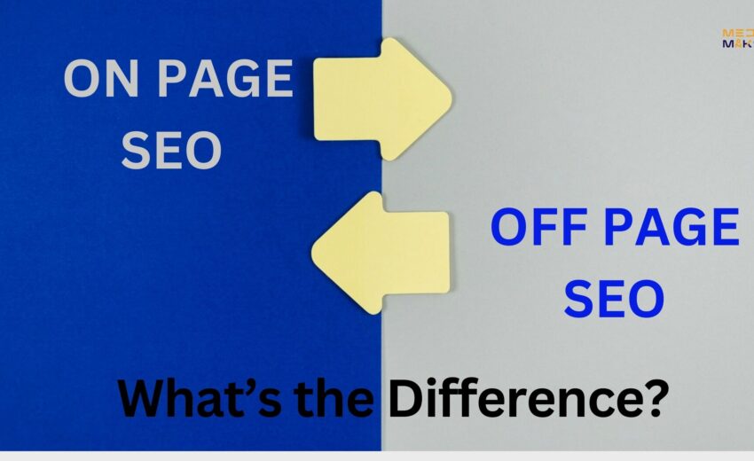 On-Page vs. Off-Page SEO: What’s the Difference?