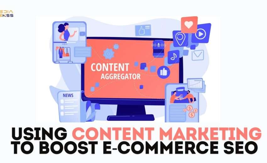 Using Content Marketing to Boost E-commerce SEO