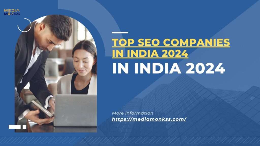 Top SEO Companies in India 2024 - Media Monkss
