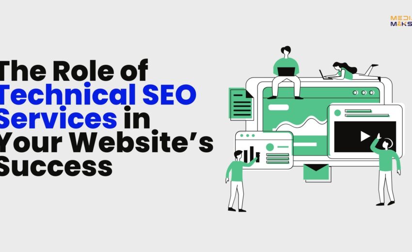The Role of Technical SEO Services in Your Website’s Success