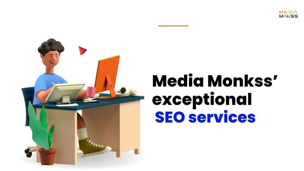 Media Monkss' exceptional SEO services in Delhi, Mumbai, Ahmedabad, and Bangalore